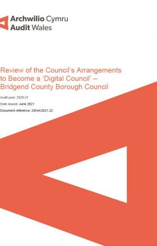 Bridgend County Borough Council – Review of the Council’s Arrangements to Become a ‘Digital Council’: report cover showing Audit Wales logo