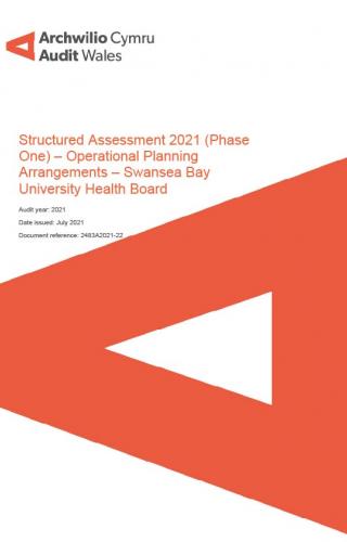 Front cover image of Swansea Bay University Health Board– Structured Assessment 2021 (Phase One) – Operational Planning Arrangements