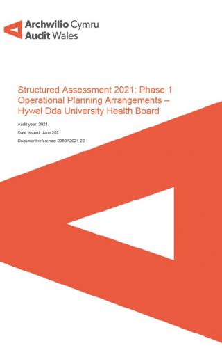 Front cover image of Hywel Dda University Health Board – Structured Assessment 2021: Phase 1 Operational Planning Arrangements