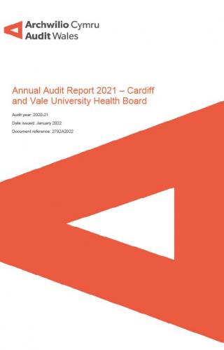 Front cover image of Cardiff and Vale University Health Board – Annual Audit Report 2021 