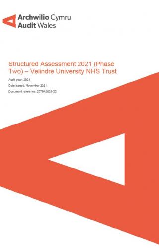 Front cover image of Velindre University NHS Trust – Structured Assessment 2021 (Phase Two) – Corporate Governance and Financial Management Arrangements 