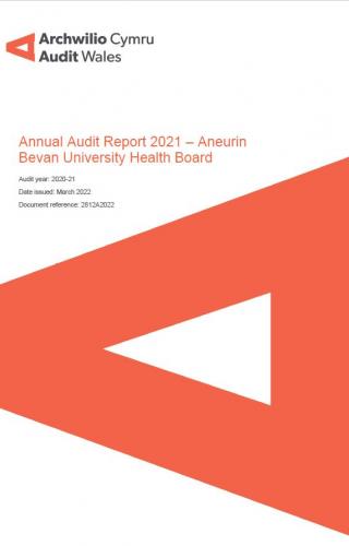 Aneurin Bevan University Health Board – Annual Audit Report 2021: report cover showing Audit Wales logo